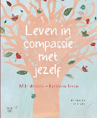 Leven in compassie met jezelf - Patricia Collard